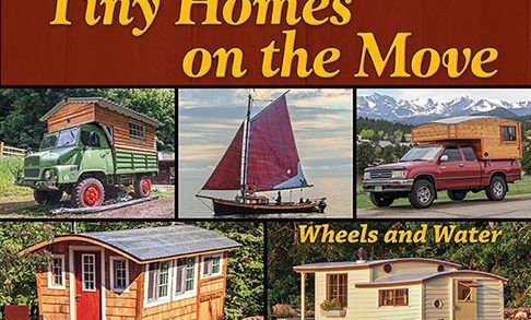 Tiny Homes on the Move: Wheels and Water